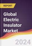 Technology Landscape, Trends and Opportunities in the Global Electric Insulator Market- Product Image