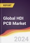 Technology Landscape, Trends and Opportunities in the Global HDI PCB Market - Product Image