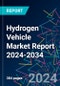 Hydrogen Vehicle Market Report 2024-2034 - Product Thumbnail Image