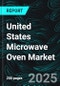 United States Microwave Oven Market Size and Share Analysis - Growth Trends and Forecast Report 2025-2033 - Product Image