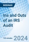 Ins and Outs of an IRS Audit - Webinar - Product Image