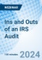 Ins and Outs of an IRS Audit - Webinar (Recorded) - Product Thumbnail Image