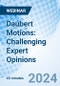 Daubert Motions: Challenging Expert Opinions - Webinar - Product Image