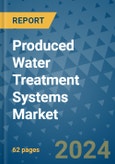 Produced Water Treatment Systems Market - Global Industry Analysis, Size, Share, Growth, Trends, and Forecast 2031 - By Product, Technology, Grade, Application, End-user, Region: (North America, Europe, Asia Pacific, Latin America and Middle East and Africa)- Product Image
