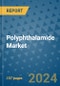 Polyphthalamide Market - Global Industry Analysis, Size, Share, Growth, Trends, and Forecast 2031 - By Product, Technology, Grade, Application, End-user, Region: (North America, Europe, Asia Pacific, Latin America and Middle East and Africa) - Product Thumbnail Image