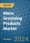 Mens Grooming Products Market - Global Industry Analysis, Size, Share, Growth, Trends, and Forecast 2031 - By Product, Technology, Grade, Application, End-user, Region: (North America, Europe, Asia Pacific, Latin America and Middle East and Africa) - Product Image