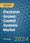 Electronic Access Control Systems Market - Global Industry Analysis, Size, Share, Growth, Trends, and Forecast 2031 - By Product, Technology, Grade, Application, End-user, Region: (North America, Europe, Asia Pacific, Latin America and Middle East and Africa) - Product Thumbnail Image