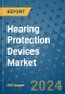 Hearing Protection Devices Market - Global Industry Analysis, Size, Share, Growth, Trends, and Forecast 2031 - By Product, Technology, Grade, Application, End-user, Region: (North America, Europe, Asia Pacific, Latin America and Middle East and Africa) - Product Thumbnail Image
