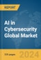 AI in Cybersecurity Global Market Opportunities and Strategies to 2033 - Product Thumbnail Image