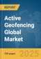 Active Geofencing Global Market Report 2025 - Product Image