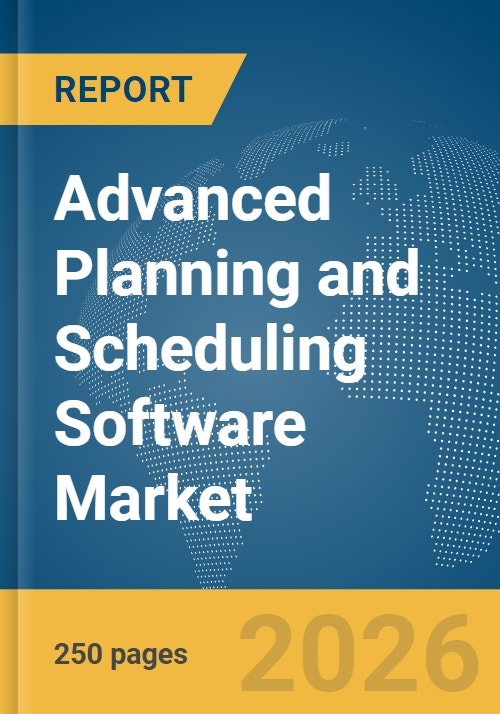 Advanced Planning and Scheduling Software Market Report 2026