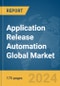 Application Release Automation Global Market Report 2024 - Product Image