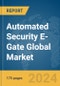 Automated Security E-Gate Global Market Report 2024 - Product Thumbnail Image