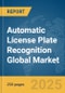 Automatic License Plate Recognition Global Market Report 2024 - Product Thumbnail Image