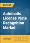 Automatic License Plate Recognition Market Report 2025 - Product Thumbnail Image