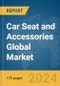 Car Seat and Accessories Global Market Report 2024 - Product Thumbnail Image