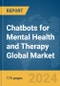 Chatbots for Mental Health and Therapy Global Market Report 2024 - Product Thumbnail Image