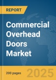 Commercial Overhead Doors Market Report 2025- Product Image
