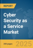 Cyber Security as a Service Market Report 2025- Product Image