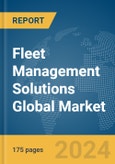 Fleet Management Solutions Global Market Report 2024- Product Image