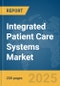 Integrated Patient Care Systems Market Report 2025 - Product Thumbnail Image