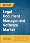 Legal Document Management Software Market Report 2025 - Product Image