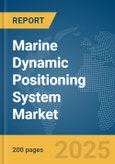 Marine Dynamic Positioning System Market Report 2025- Product Image