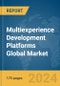 Multiexperience Development Platforms Global Market Report 2024 - Product Image