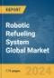 Robotic Refueling System Global Market Report 2024 - Product Thumbnail Image