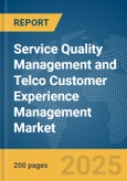Service Quality Management (SQM) and Telco Customer Experience Management (CEM) Market Report 2025- Product Image