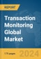 Transaction Monitoring Global Market Report 2024 - Product Thumbnail Image
