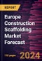Europe Construction Scaffolding Market Forecast to 2030 - Regional Analysis - by Offering, Type, and End User - Product Thumbnail Image