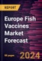 Europe Fish Vaccines Market Forecast to 2030 - Regional Analysis - by Vaccine Type, Application, Route of Administration, and Species - Product Thumbnail Image