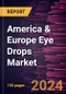 America & Europe Eye Drops Market Size and Forecast, Trend, and Growth Opportunity Analysis Report Coverage: By Drug Class, Purchase Mode, and Geography - Product Thumbnail Image