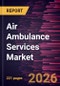 Air Ambulance Services Market Size and Forecast (2021 - 2034), Global and Regional Share, Trend, and Growth Opportunity Analysis - Product Thumbnail Image