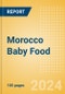 Morocco Baby Food - Market Assessment and Forecasts to 2029 - Product Thumbnail Image