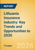Lithuania Insurance Industry: Key Trends and Opportunities to 2030- Product Image