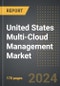 United States Multi-Cloud Management Market (2024 Edition): Market Size, Trends, Opportunities and Forecast by Organisation Size, End-Use Industry, Type, Region, By State: 2020-2030 - Product Thumbnail Image