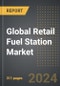 Global Retail Fuel Station Market (2024 Edition): Market Size, Trends, Opportunities and Forecast by Fuel Type, Service Type, Ownership, Region, By Country: 2020-2030 - Product Thumbnail Image