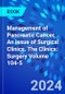 Management of Pancreatic Cancer, An Issue of Surgical Clinics. The Clinics: Surgery Volume 104-5 - Product Thumbnail Image