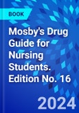 Mosby's Drug Guide for Nursing Students. Edition No. 16- Product Image