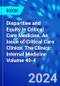 Disparities and Equity in Critical Care Medicine, An Issue of Critical Care Clinics. The Clinics: Internal Medicine Volume 40-4 - Product Thumbnail Image