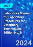Laboratory Manual for Laboratory Procedures for Veterinary Technicians. Edition No. 8- Product Image