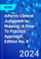 Alfaro's Clinical Judgment in Nursing: A How-To Practice Approach. Edition No. 8 - Product Thumbnail Image