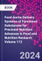 Food-borne Delivery Systems of Functional Substances for Precision Nutrition. Advances in Food and Nutrition Research Volume 112 - Product Thumbnail Image