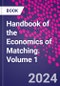Handbook of the Economics of Matching. Volume 1 - Product Thumbnail Image
