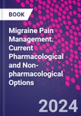 Migraine Pain Management. Current Pharmacological and Non-pharmacological Options- Product Image