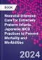 Neonatal Intensive Care for Extremely Preterm Infants. Japanese NICU Practices to Prevent Mortality and Morbidities - Product Thumbnail Image