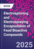Electrospinning and Electrospraying Encapsulation of Food Bioactive Compounds- Product Image