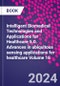 Intelligent Biomedical Technologies and Applications for Healthcare 5.0. Advances in ubiquitous sensing applications for healthcare Volume 16 - Product Thumbnail Image